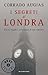 I segreti di Londra: Storie, luoghi e personaggi di una capitale