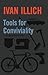 Tools for Conviviality