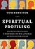 Spiritual Profiling: How Jesus Interacted with 8 Different Types of People. . . and Why it Matters for You