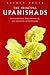 The Principal Upanishads: The Essential Philosophical Foundation of Hinduism (New rendition by Alan Jacobs with a new introduction by David Fawley) (Sacred Texts)