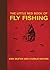The Little Red Book Of Fly Fishing (Little Red Books)