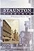 Staunton, Virginia: A Treasury of Historic Tales