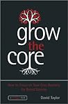 Grow the Core by David Taylor