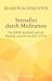 Stressfrei durch Meditation: Das MBSR-Kursbuch nach der Methode von Jon Kabat-Zinn. Mit sechs gesprochenen Meditationen als Audio-Dateien
