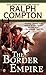 The Border Empire by Ralph Compton