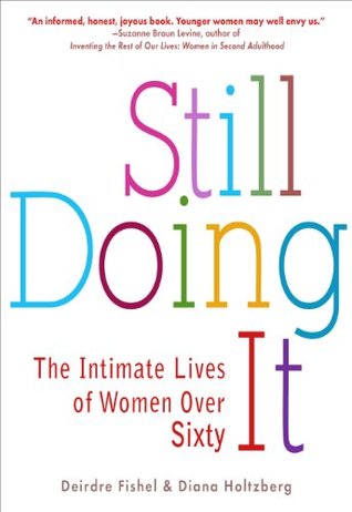 Still doing it the intimate lives of women over sixty