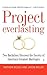 Project Everlasting by Mathew Boggs