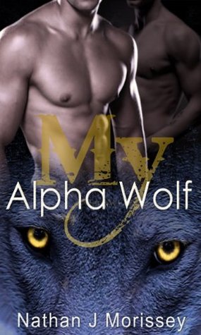 My Alpha Wolf, Volume 1 (Kindle Edition)