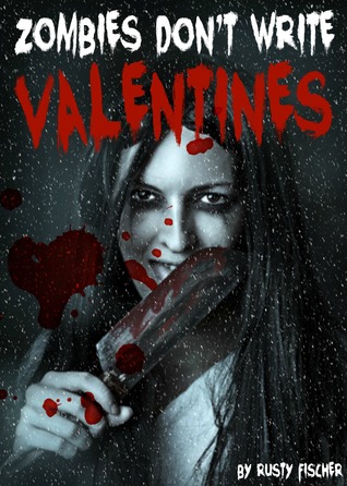 Zombies Don't Write Valentines: A FREE YA Living Dead Short Story