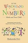 In the Wonderland of Numbers by Shakuntala Devi