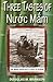 Three Tastes of Nuoc Mam: The Brown Water Navy and Visits to Vietnam