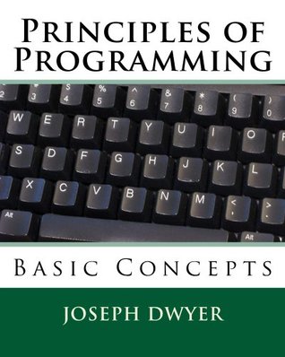 Principles of Programming: Computer programming for kids and beginners (Kindle Edition)