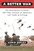 A Better War: The Unexamined Victories and Final Tragedy of America's Last Years in Vietnam