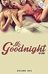 Mr. Goodnight: Volume One