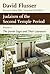 Judaism of the Second Templ...