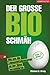 Der große Bio-Schmäh: Wie u...
