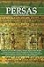 Breve historia de los persas