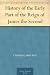 History of the Early Part of the Reign of James the Second by Charles James Fox