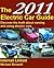 The 2011 Electric Car Guide: Discover the truth about owning and using electric cars.