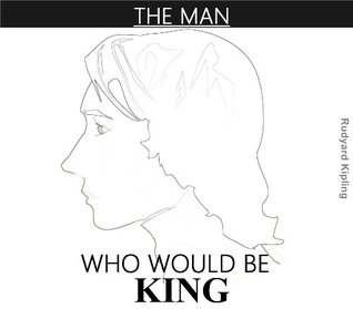 The Man Who Would Be King