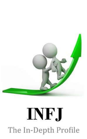 INFJ - The In-Depth Profile (Kindle Edition)