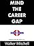Mind the Career Gap