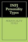 INFJ Personality Types by PERSONALITY TYPES