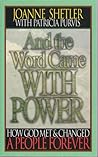 And the Word Came With Power by Joanne Shetler
