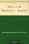Alice, or the Mys...