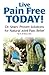Live Pain Free Today! Dr. Sears' Proven Solutions for Natural... by Al Sears