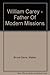 William Carey - Father Of Modern Missions by Walter Bruce Davis