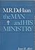 M. R. De Haan - The Man And His Ministry by James  Adair
