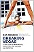 Breaking Vegas by Ben Mezrich