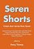 Seren Shorts 1 by Penny Thomas