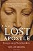 The Lost Apostle: Searching for the Truth About Junia