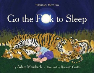 Go the F**k to Sleep: One of Reader's Digest's '25 Funniest Books of All Time'