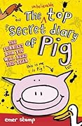 The Unbelievable Top Secret Diary of Pig