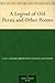 A Legend of Old Persia and Other Poems