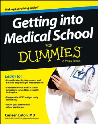 Getting into Medical School For Dummies (Kindle Edition)