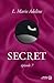 S.E.C.R.E.T.: épisode 7