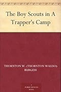 The Boy Scouts in A Trapper's Camp
