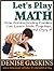 Let's Play Math: How Families Can Learn Math Together—and Enjoy It
