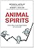 Animal Spirits: Cómo influye la psicología humana en la economía