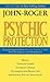 Psychic Protection by John-Roger