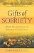Gifts of Sobriety by Barbara S. Cole