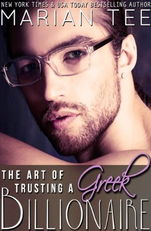 The Art of Trusting a Greek Billionaire (Greek Billionaire, Damen & Mairi, #2)