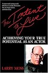 Book cover for The Intent to Live: Achieving Your True Potential as an Actor