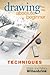 Drawing for the Absolute Beginner, Techniques by Mark Willenbrink