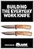 Building the Everyday Work Knife by Joe Kertzman