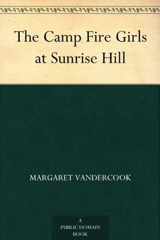The Camp Fire Girls at Sunrise Hill (Kindle Edition)